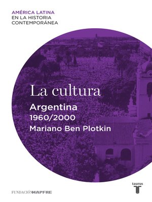 cover image of La cultura. Argentina (1960-2000)